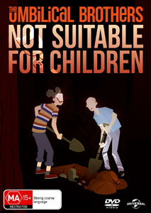 The Umbilical Brothers: Not Suitable for Children (DVD)